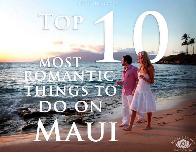 Top 10 Most Romantic Things To Do on Maui