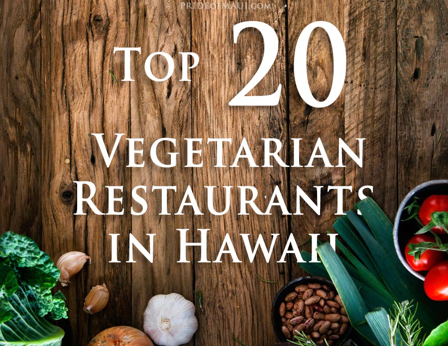 Top 20 Vegetarian Restaurants In Hawaii Vegan Ono Grinds Top 20 Vegetarian Restaurants In Hawaii