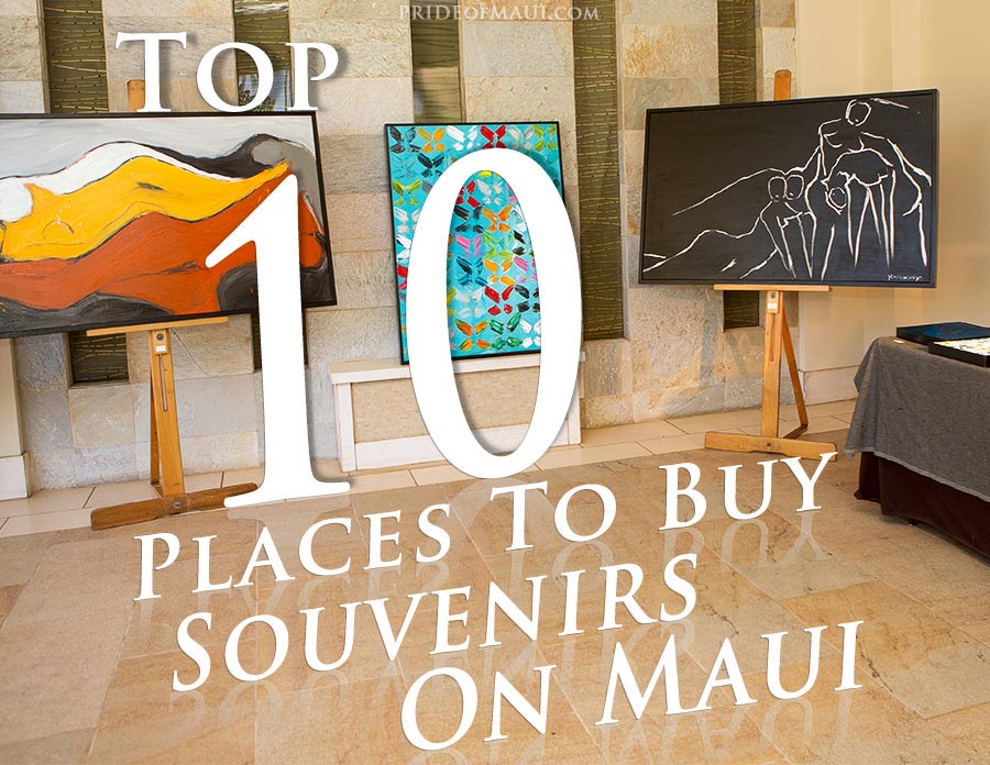 Best Places to Shop for Maui Souvenirs Top 10 Maui Gift Shops