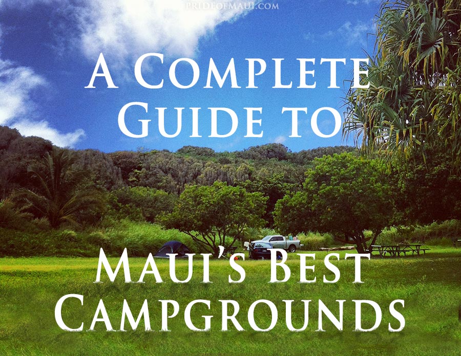 Maui Camping Guide Complete List of Camp Spots