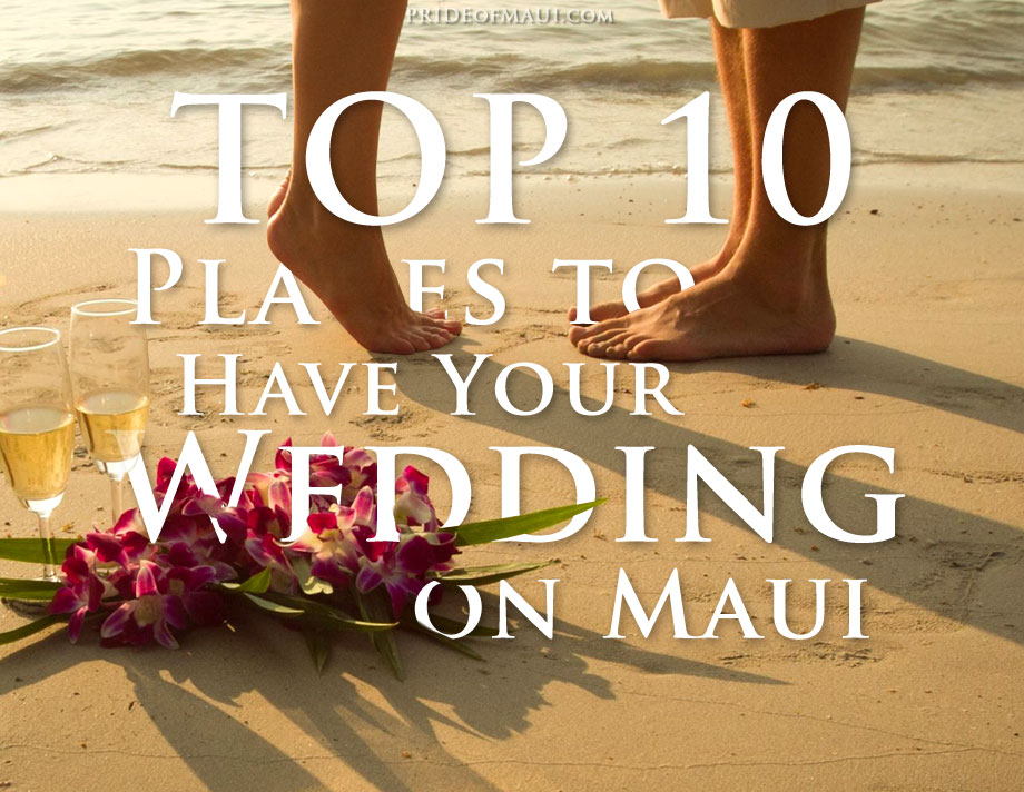 Best Places To Have Your Wedding On Maui